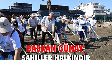 Başkan Günay: Sahiller Halkındır