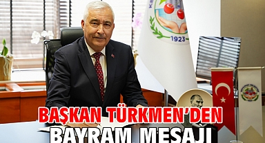Başkan Türkmen’den Bayram Mesajı