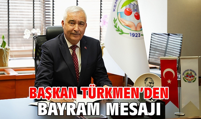 Başkan Türkmen’den Bayram Mesajı