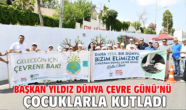 Başkan Yıldız Dünya Çevre Günü’nü Çocuklarla Kutladı