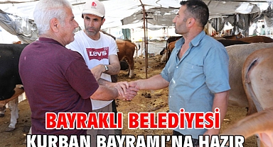 Bayraklı Belediyesi Kurban Bayramı’na hazır