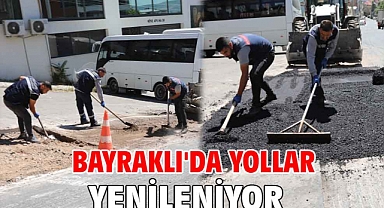 Bayraklı'da yollar yenileniyor