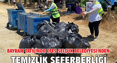 Bayram Tatilinde Efes Selçuk Belediyesi'nden Temizlik Seferberliği