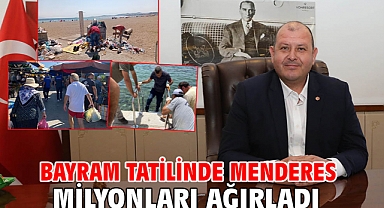 Bayram Tatilinde Menderes Milyonları Ağırladı
