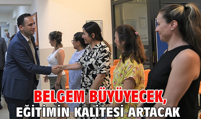 BELGEM büyüyecek, eğitimin kalitesi artacak
