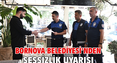 Bornova Belediyesi’nden sessizlik uyarısı