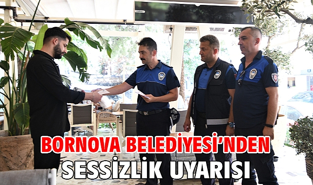 Bornova Belediyesi’nden sessizlik uyarısı