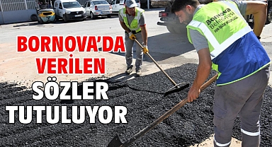 Bornova’da verilen sözler tutuluyor