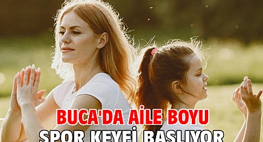 Buca'da aile boyu spor keyfi başlıyor