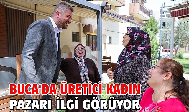 Buca'da Üretici Kadın Pazarı ilgi görüyor