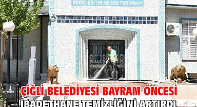 Çiğli Belediyesi Bayram Öncesi İbadethane Temizliğini Artırdı