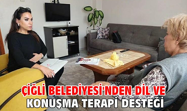 Çiğli Belediyesi'nden Dil ve Konuşma Terapi Desteği