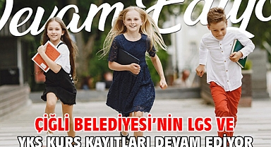 Çiğli Belediyesi’nin LGS ve YKS Kurs Kayıtları Devam Ediyor