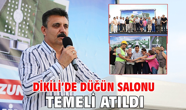 Dikili’de Düğün Salonu Temeli Atıldı