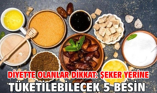 Diyette olanlar dikkat: Şeker yerine tüketilebilecek 5 besin