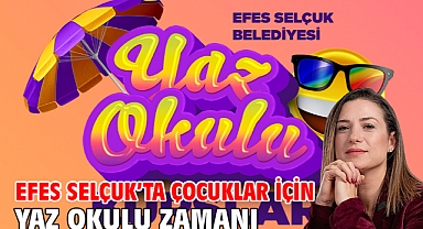 Efes Selçuk’ta Çocuklar İçin Yaz Okulu Zamanı