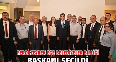 Ferdi Zeyrek Ege Belediyeler Birliği Başkanı Seçildi