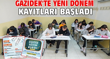 GAZİDEK'te yeni dönem kayıtları başladı