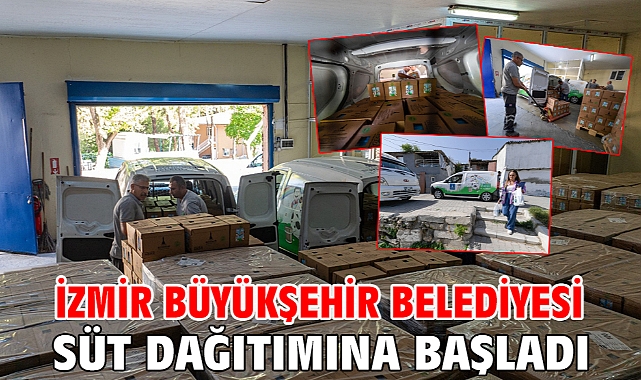 İzmir Büyükşehir Belediyesi süt dağıtımına başladı