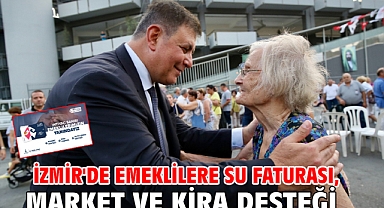 İzmir'de emeklilere su faturası, market ve kira desteği