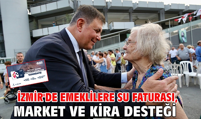 İzmir'de emeklilere su faturası, market ve kira desteği