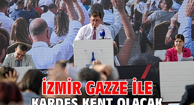 İzmir Gazze ile kardeş kent olacak