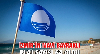 İzmir’in Mavi Bayraklı plaj sayısı 64 oldu