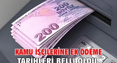 Kamu işçilerine ek ödeme tarihleri belli oldu