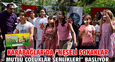 Karabağlar’da “Neşeli Sokaklar Mutlu Çocuklar Şenlikleri” başlıyor!