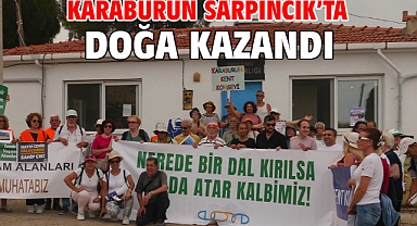 Karaburun Sarpıncık'ta Doğa Kazandı!