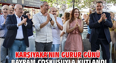 Karşıyaka'nın gurur günü bayram coşkusuyla kutlandı