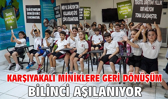 Karşıyakalı miniklere geri dönüşüm bilinci aşılanıyor