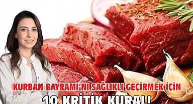 KURBAN BAYRAMI’NI SAĞLIKLI GEÇİRMEK İÇİN 10 KRİTİK KURAL!