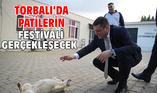 Torbalı’da patilerin festivali gerçekleşecek