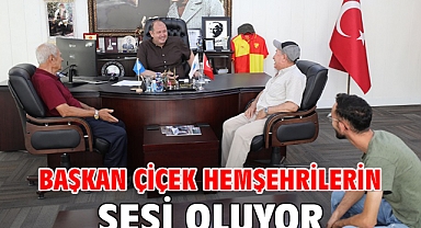 Başkan Çiçek Hemşehrilerin Sesi Oluyor