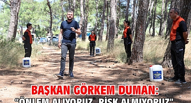 Başkan Görkem Duman: “Önlem alıyoruz, risk almıyoruz”