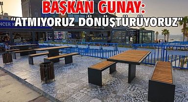 Başkan Günay: “Atmıyoruz Dönüştürüyoruz”