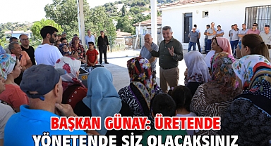 Başkan Günay: Üretende yönetende siz olacaksınız