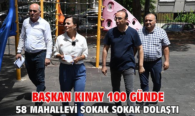 Başkan Kınay 100 günde 58 mahalleyi sokak sokak dolaştı