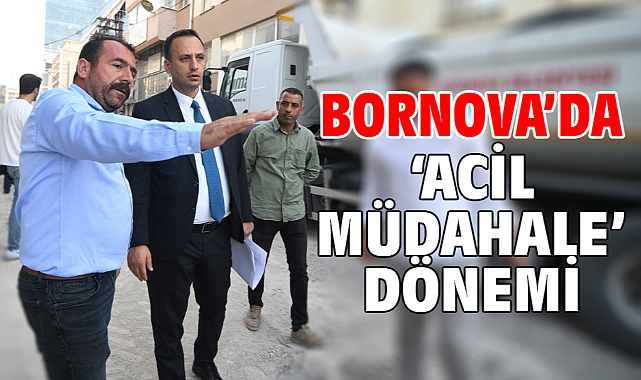 Bornova’da ‘Acil Müdahale’ dönemi
