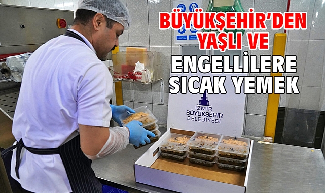 Büyükşehir’den yaşlı ve engellilere sıcak yemek