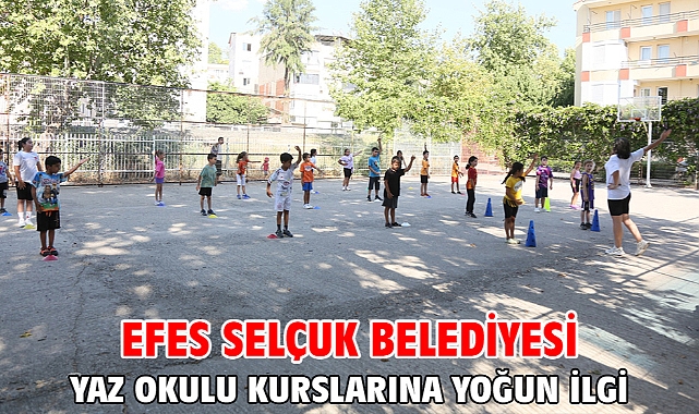 Efes Selçuk Belediyesi Yaz Okulu Kurslarına Yoğun İlgi