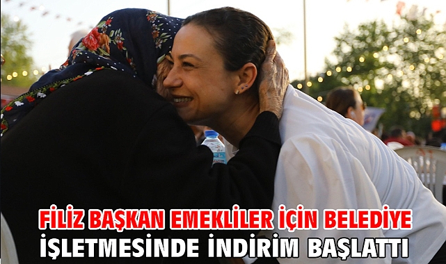 Filiz Başkan Emekliler İçin Belediye İşletmesinde İndirim Başlattı