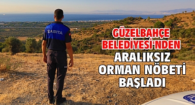 Güzelbahçe Belediyesi'nden Aralıksız Orman Nöbeti Başladı