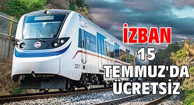 İZBAN 15 Temmuz'da ücretsiz!