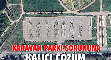 Karavan parkı sorununa kalıcı çözüm