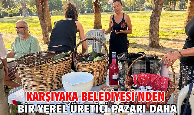 Karşıyaka Belediyesi’nden bir yerel üretici pazarı daha