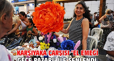Karşıyaka Çarşısı ‘El Emeği Gece Pazarı’ ile şenlendi