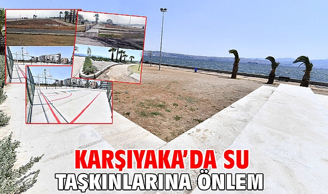 Karşıyaka’da su taşkınlarına önlem