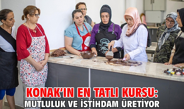 Konak’ın en tatlı kursu: Mutluluk ve istihdam üretiyor